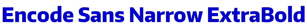 Encode Sans Narrow ExtraBold フォント